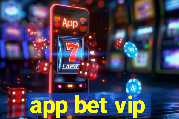 app bet vip